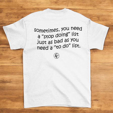 White Stop Doing List Short Sleeve Tee - motivational streetwear apparel by Lamir Collection