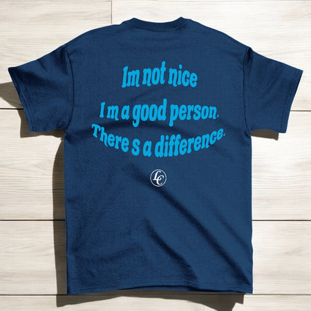 Navy I'm A Good Person Short Sleeve Tee - motivational streetwear apparel by Lamir Collection