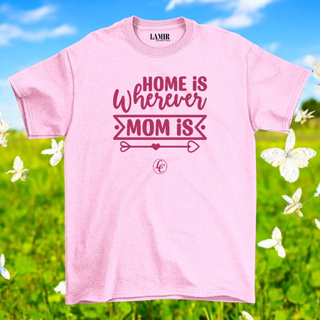 Pink Home Is Wherever Mom Is Tee (women's) - motivational streetwear apparel by Lamir Collection