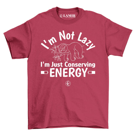Maroon I'm Not Lazy Short Sleeve Tee - motivational streetwear apparel by Lamir Collection