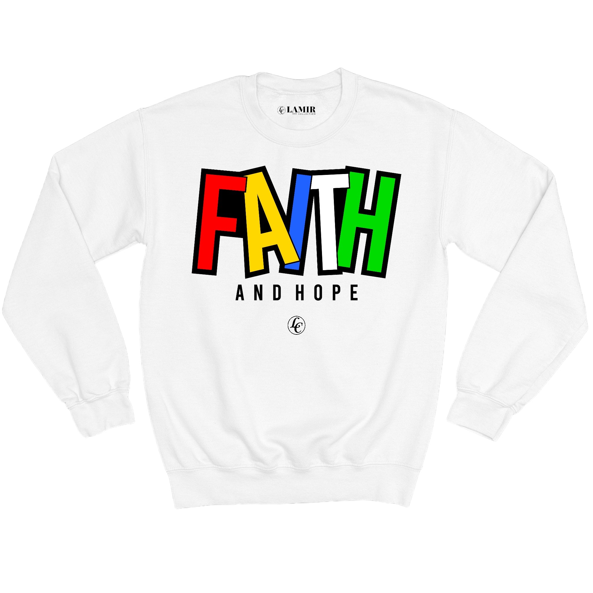 White Faith & Hope Sweatshirt - motivational streetwear apparel by Lamir Collection
