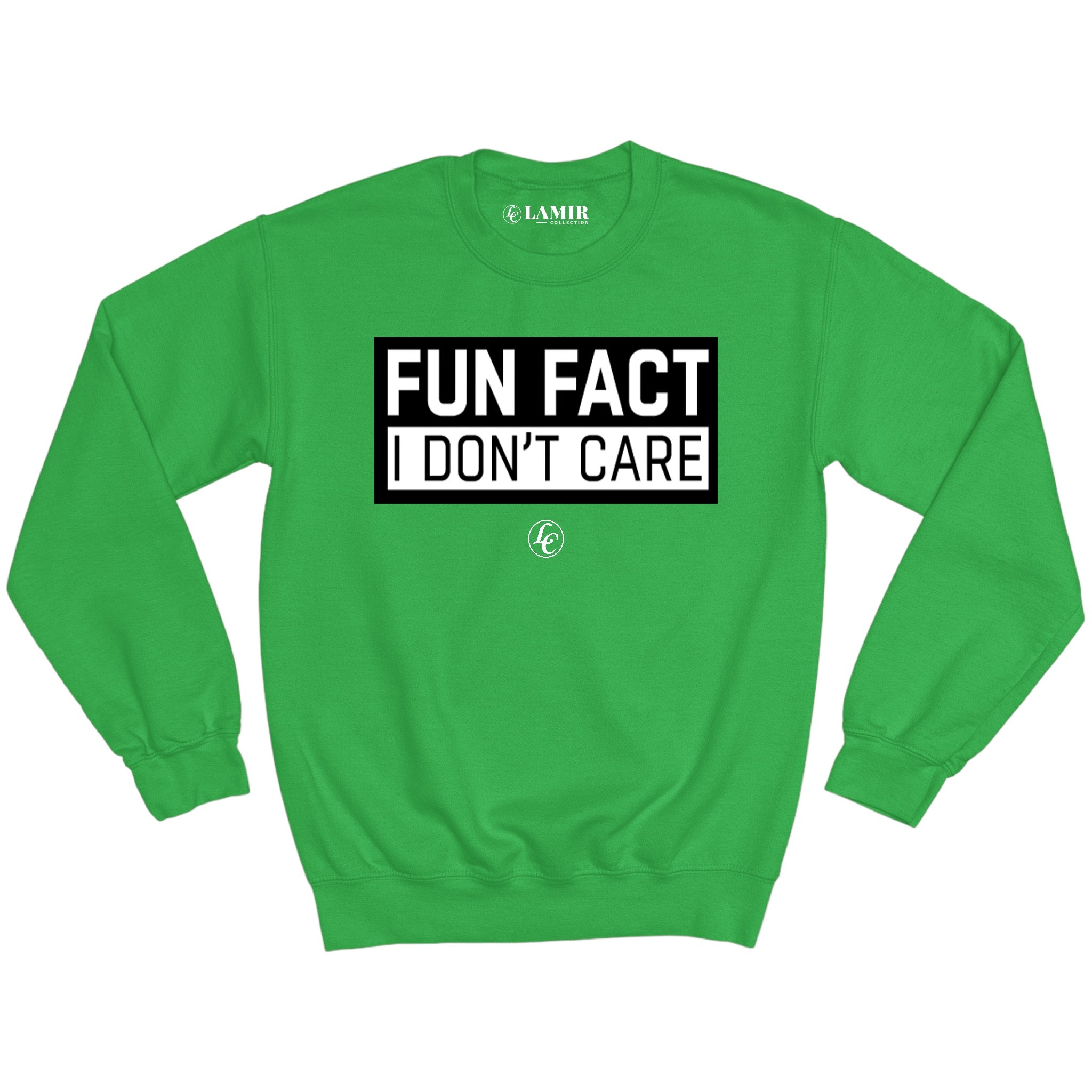 Green Fun Fact I Don't Care Sweatshirt - motivational streetwear apparel by Lamir Collection