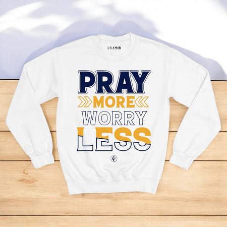 White Pray More Worry Less Sweatshirt - motivational streetwear apparel by Lamir Collection