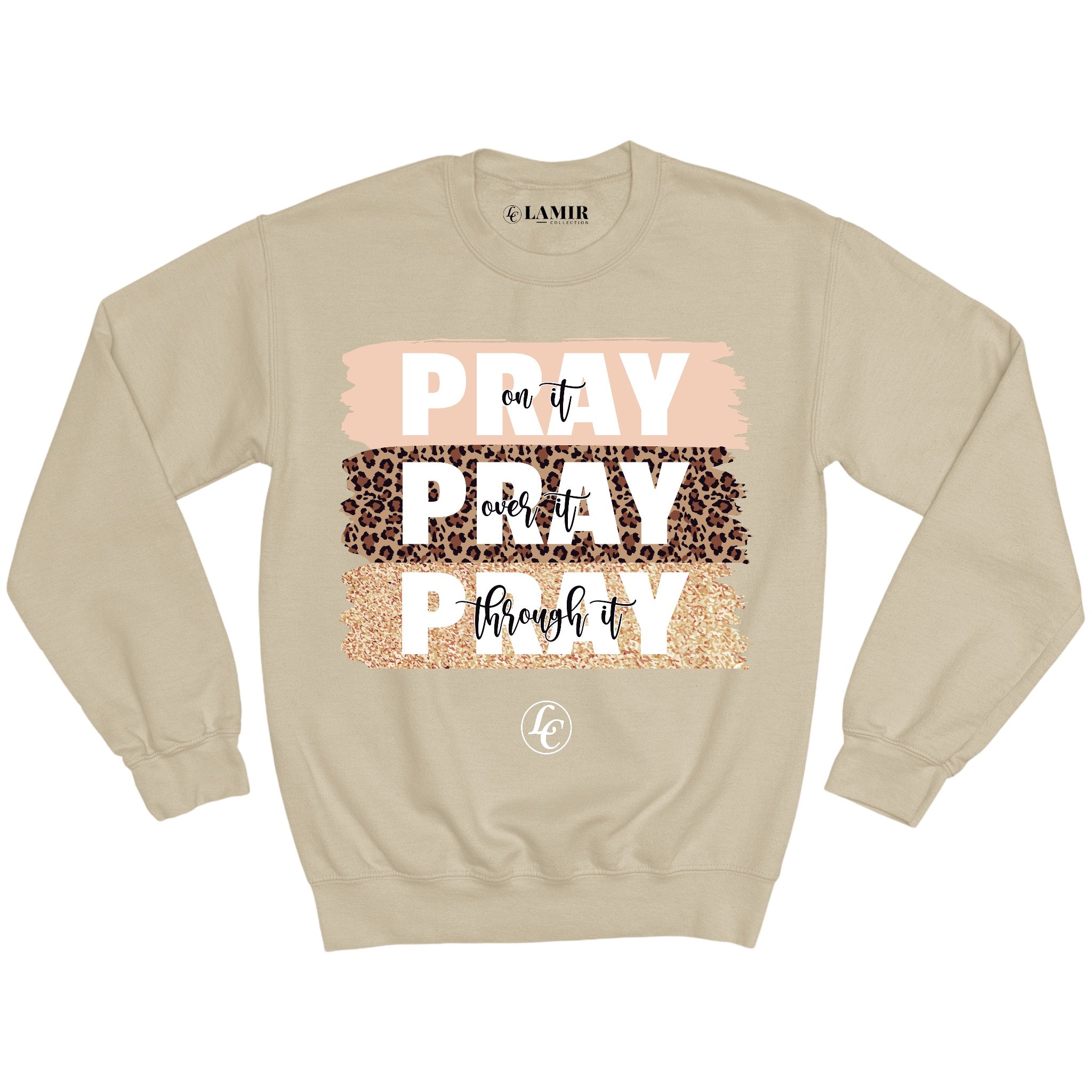 Beige Pray On It Sweatshirt - motivational streetwear apparel by Lamir Collection