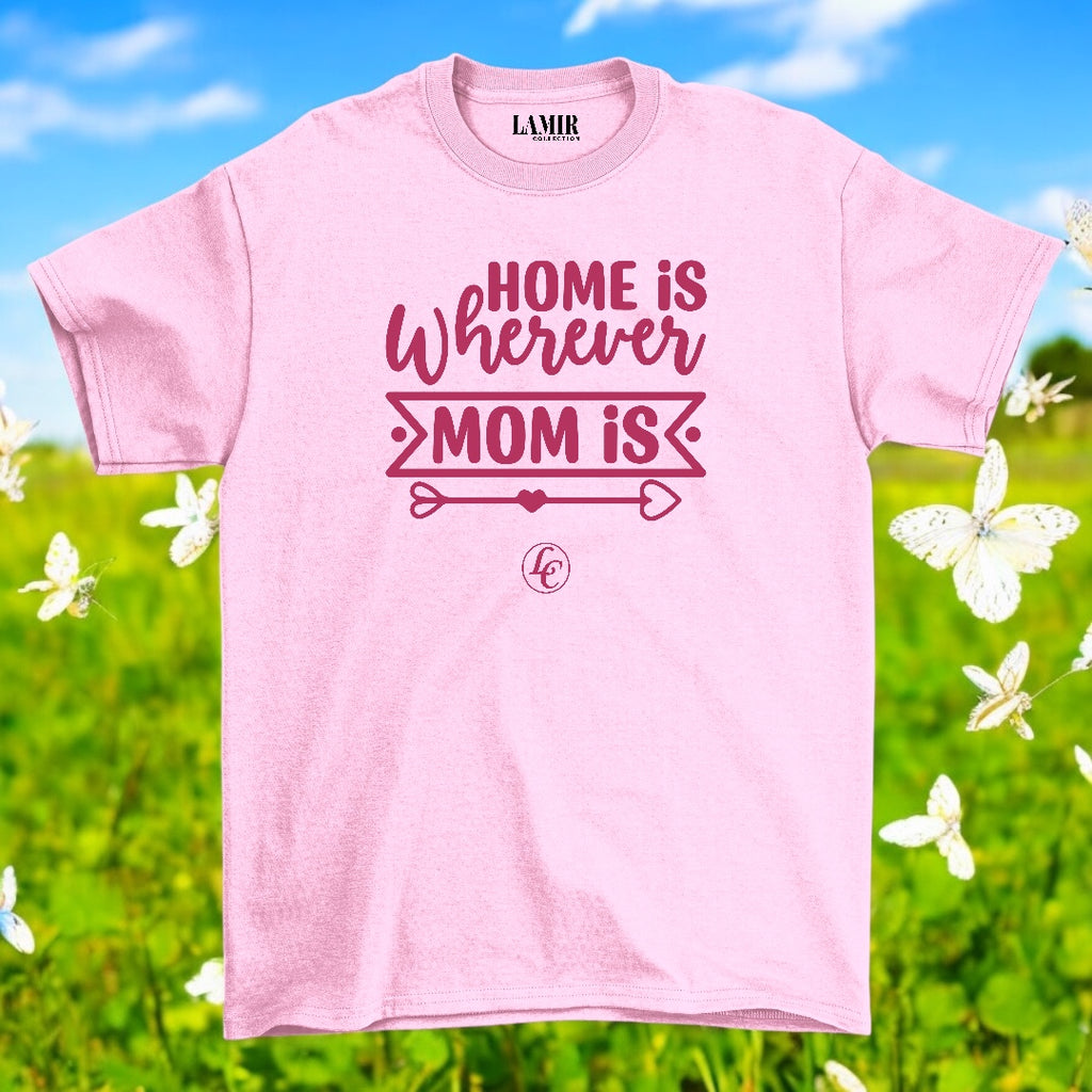 Pink Home Is Wherever Mom Is Tee (women's) - motivational streetwear apparel by Lamir Collection