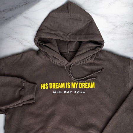 Brown-1 His Dream Is My Dream (MLK Day 2025) Hoodie - motivational streetwear apparel by La Mir Collection