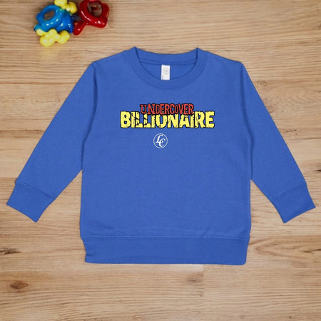 Blue Undercover Billionaire Toddler Sweatshirt - motivational streetwear apparel by Lamir Collection