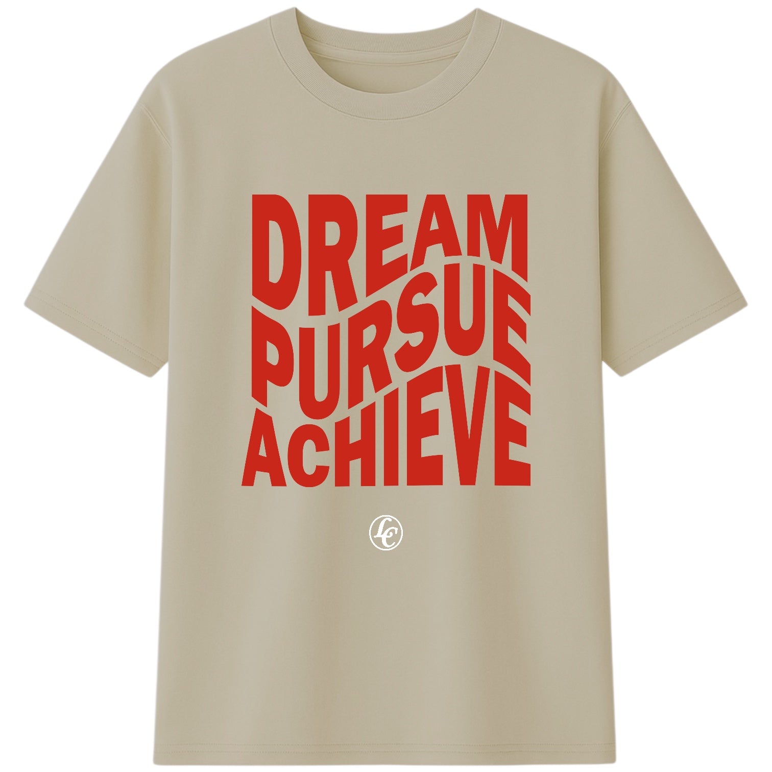 Beige t-shirt with red text 'Dream Pursue Achieve' on a white background