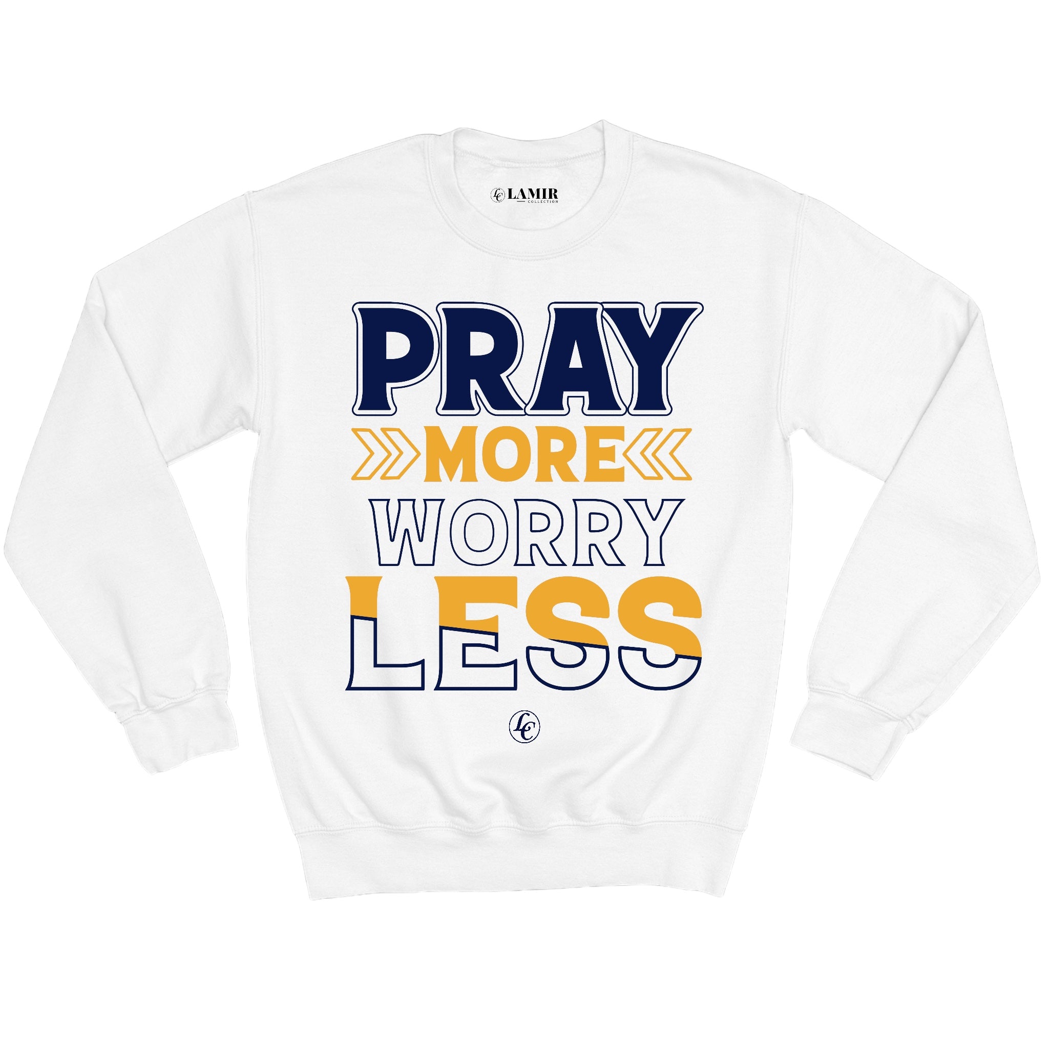 White Pray More Worry Less Sweatshirt - motivational streetwear apparel by Lamir Collection
