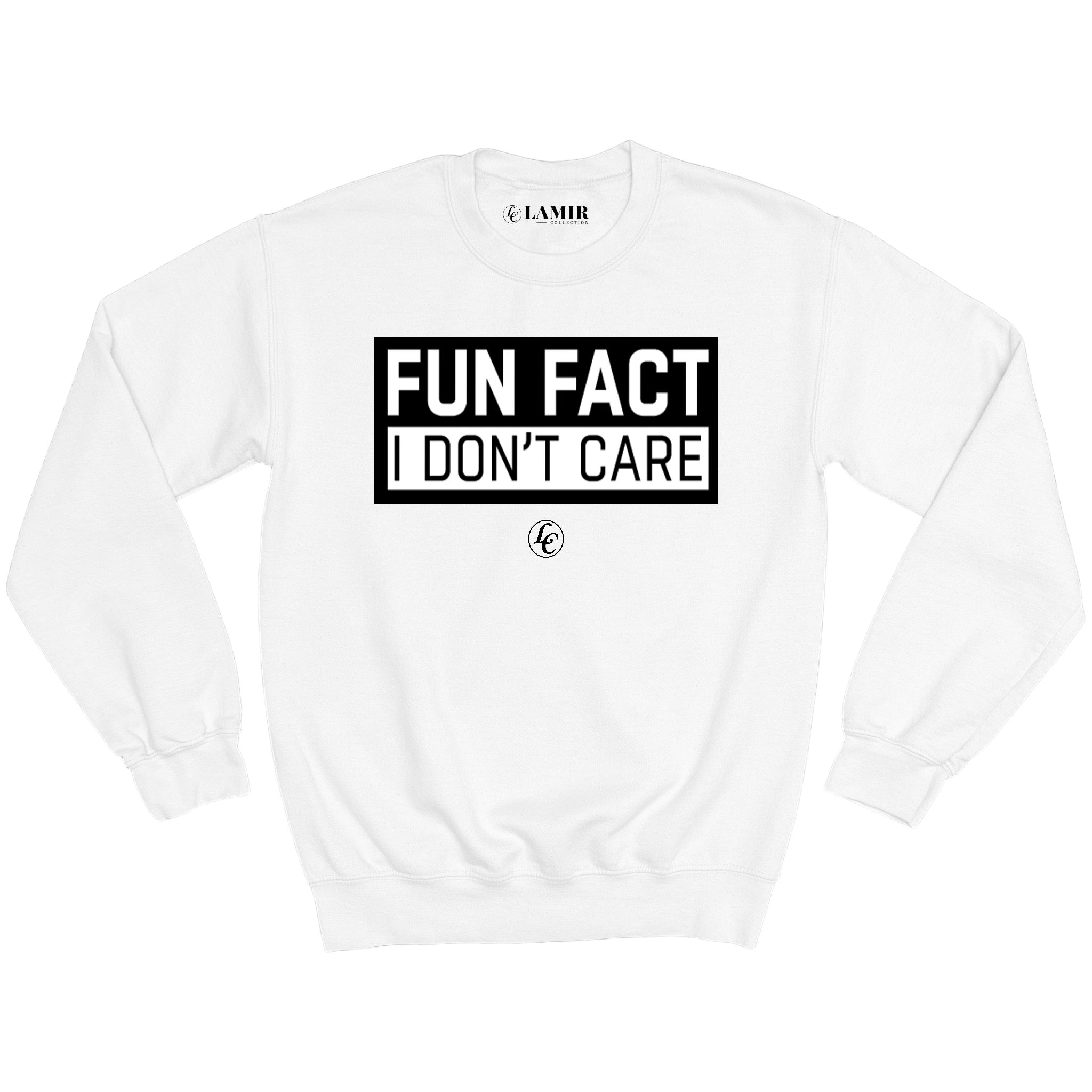 White Fun Fact I Don't Care Sweatshirt - motivational streetwear apparel by Lamir Collection