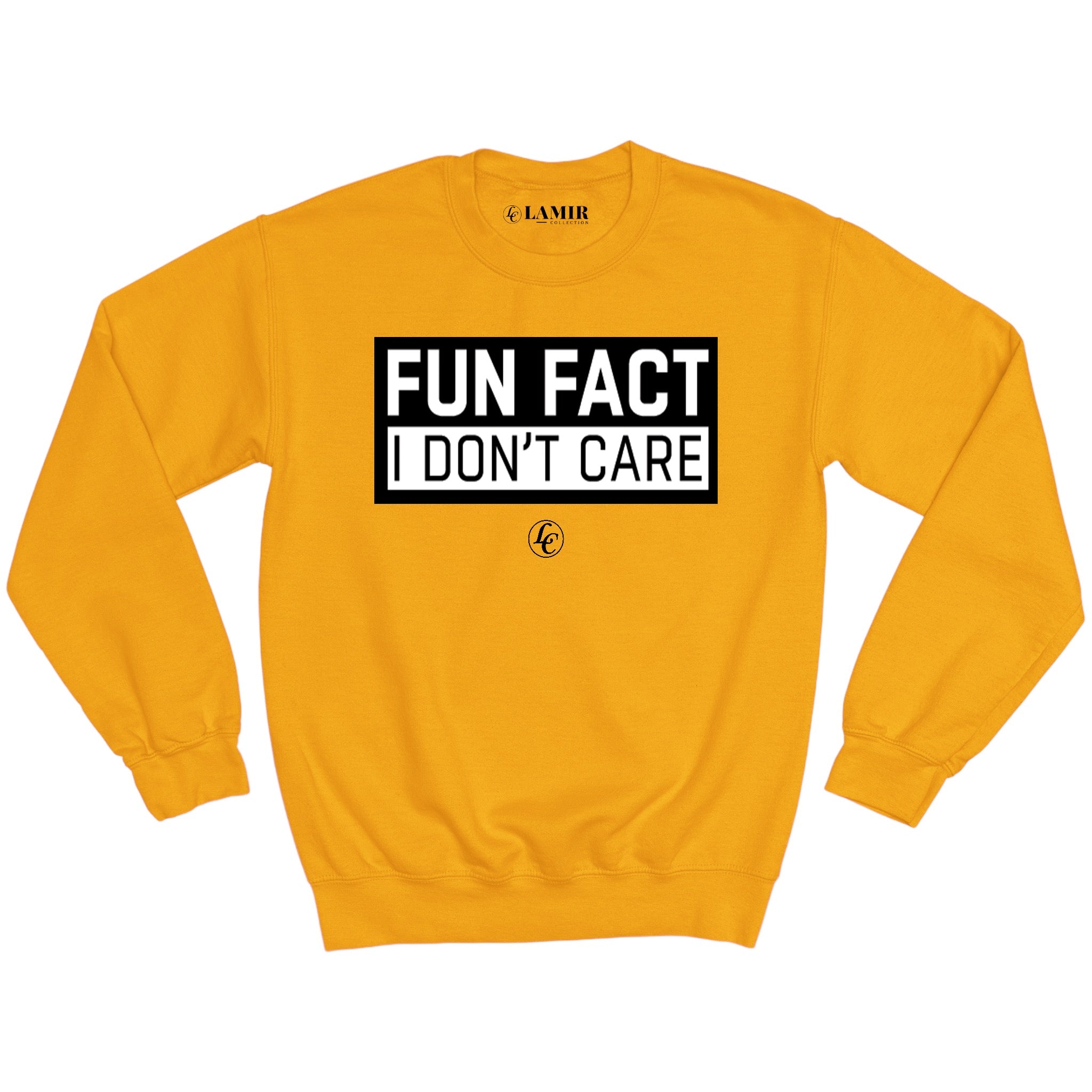 Yellow/Gold Fun Fact I Don't Care Sweatshirt - motivational streetwear apparel by Lamir Collection