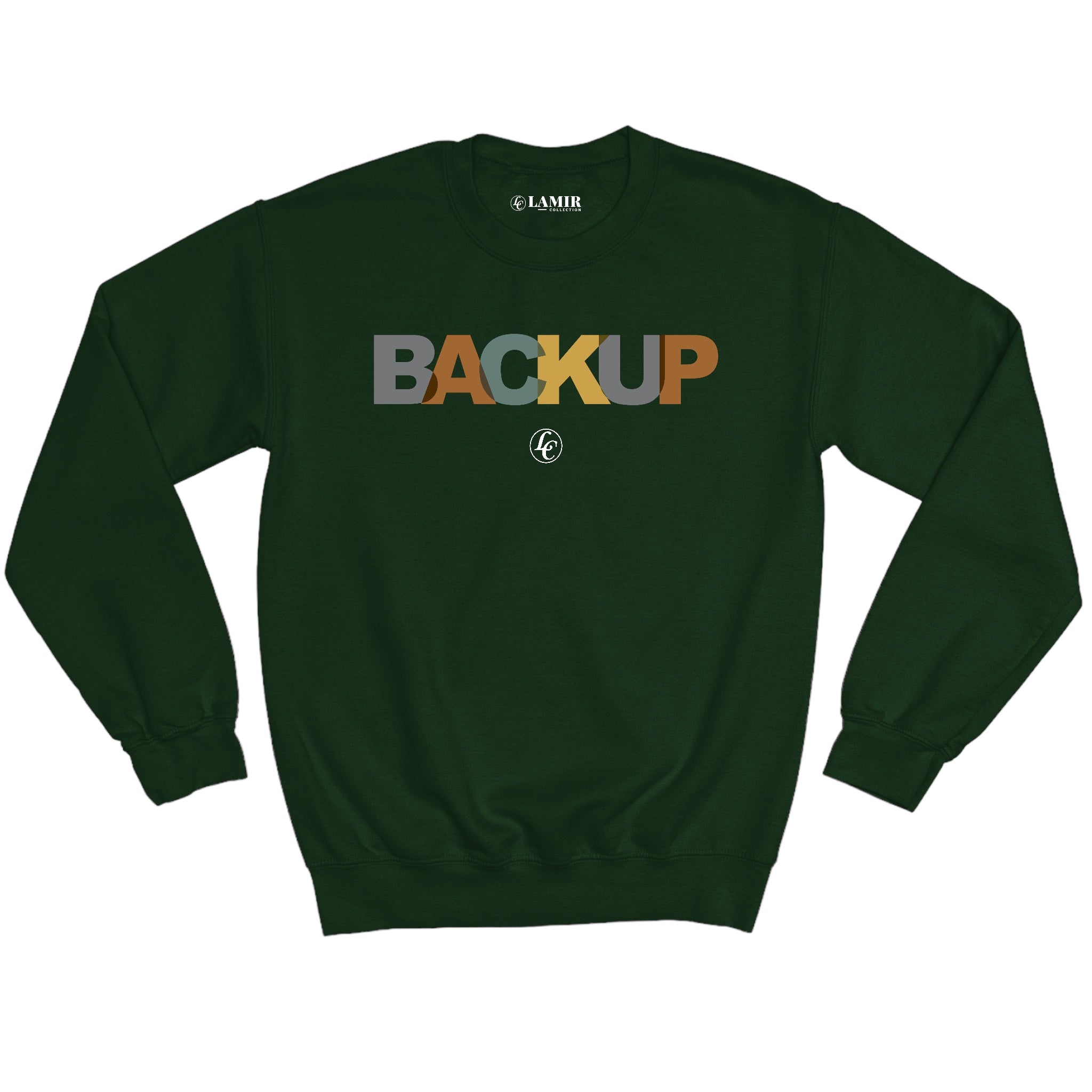 Forest Green Back Up Sweatshirt - motivational streetwear apparel by Lamir Collection