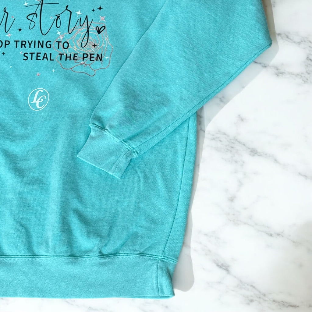 Teal God Is Still Writing Your Story Sweatshirt - motivational streetwear apparel by Lamir Collection