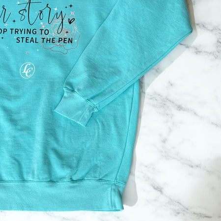 Teal God Is Still Writing Your Story Sweatshirt - motivational streetwear apparel by Lamir Collection