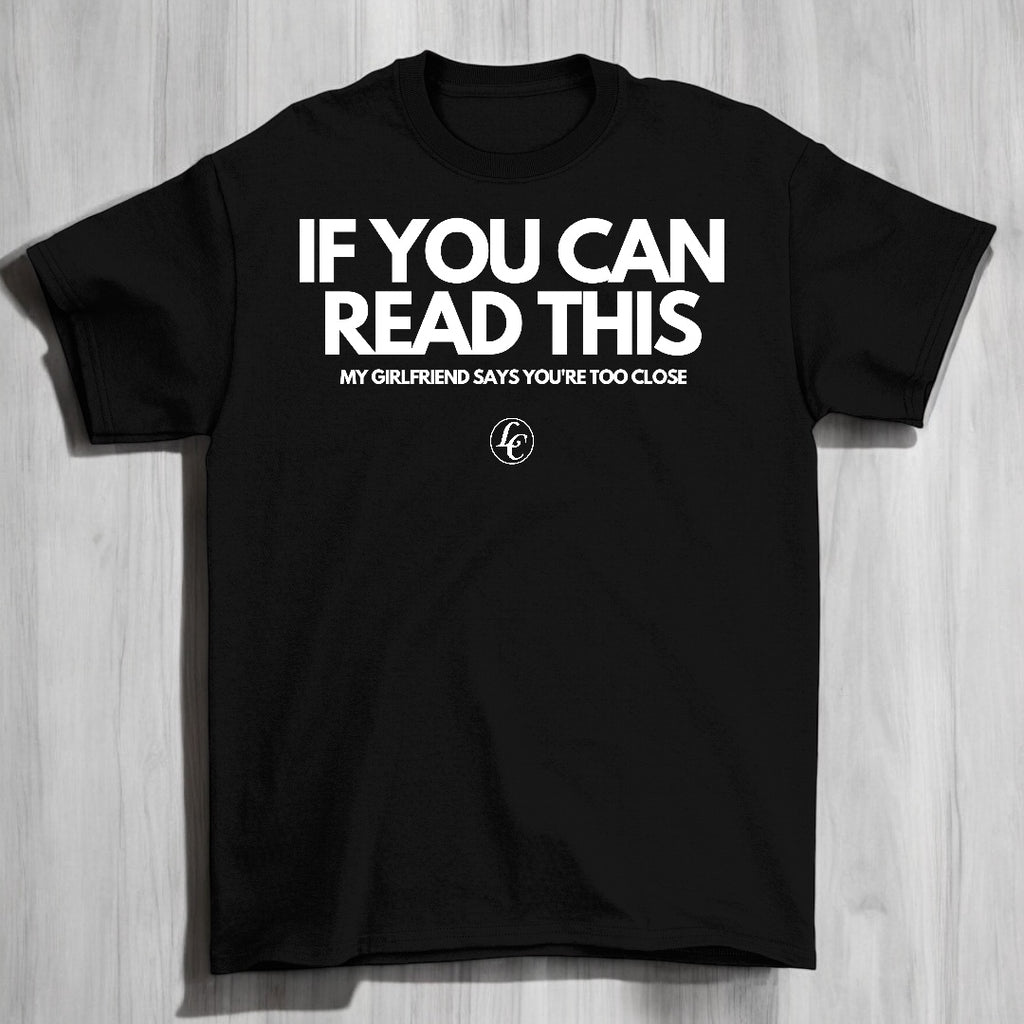 Black My Girllfriend Says You're Too Close Short Sleeve Tee - motivational streetwear apparel by Lamir Collection