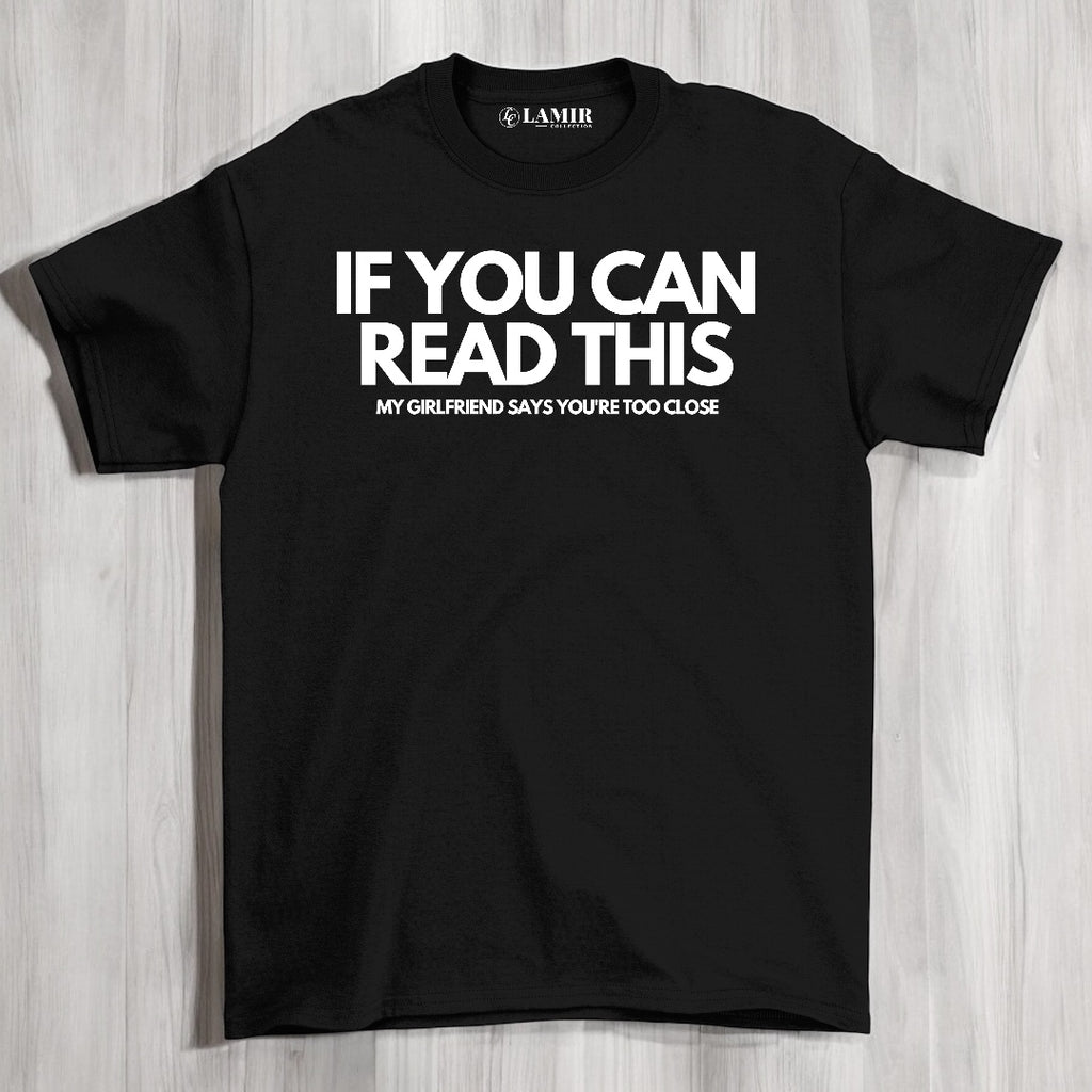 Black My Girllfriend Says You're Too Close Short Sleeve Tee - motivational streetwear apparel by Lamir Collection
