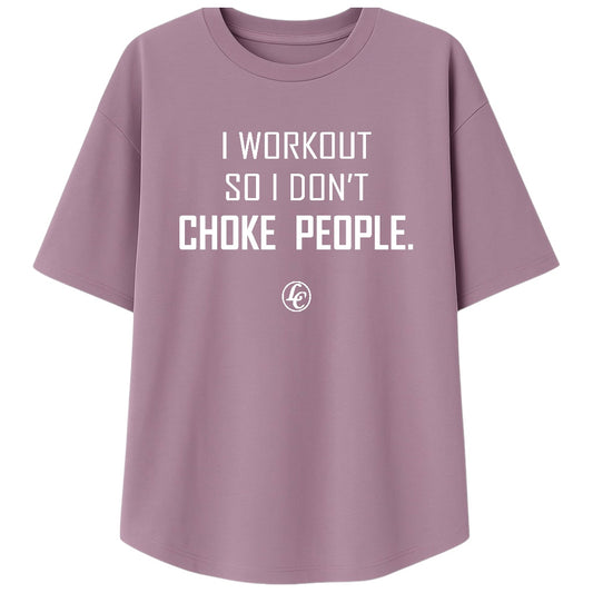 Purple t-shirt with white text 'I workout so I don't choke people.' on a white background