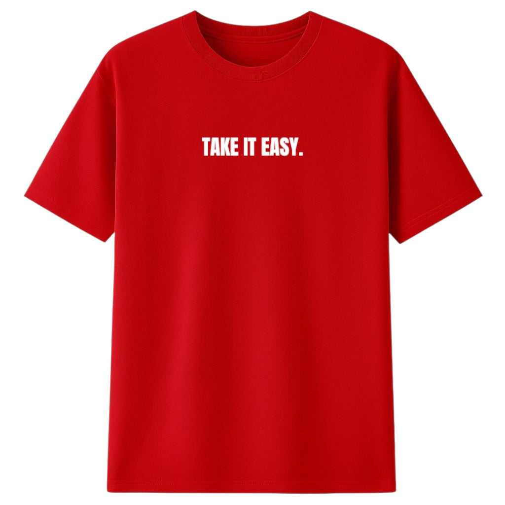 Red t-shirt with 'TAKE IT EASY.' text on a white background